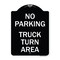 Signmission No Parking No Parking Truck Turn Area Heavy-Gauge Aluminum Sign, 24" x 18", BW-1824-23668 A-DES-BW-1824-23668 - alternate 1